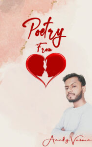 Poetry from heart aacky verma book